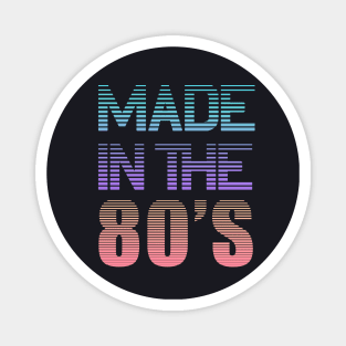 Made in the 80s Birthday Gift born 1980 Magnet